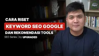 Cara Riset KEYWORD SEO Google dan Rekomendasi Tools