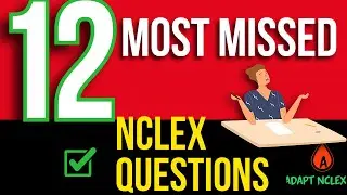 NCLEX Practice Question: Top Most Missed & Must-Know Topics for the NCLEX