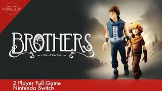Brothers: A Tale of Two Sons | Full Game | 2 Player Co-op | Nintendo Switch