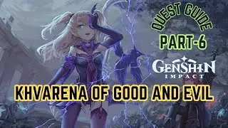 Khvarena of Good And Evil:Quest Guide Part 6 #genshinimpact #worldquest #gameplay #sorush