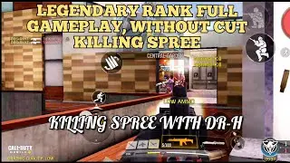 Call Of Duty Mobile Legendary rank Full gameplay, without cut, with multiple killing spree.