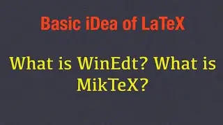 Basic idea of LaTex | #latex | MikTex & TeXLive |