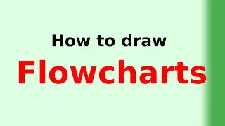 How to draw Flow Charts