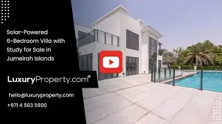 Solar-Powered 6-Bedroom Villa with Study for Sale in Jumeirah Islands | LuxuryProperty.com