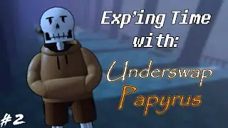 Exp'ing Time with the J | Undertale Last Corridor