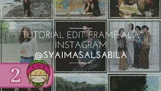 Tutorial Edit Frame Ala IG @syaimasalsabila