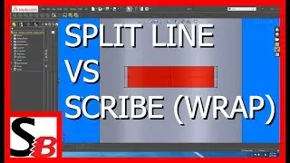 Solidworks - Split Line vs Scribe (Wrap)