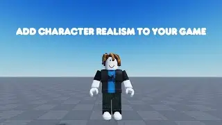 Roblox Tutorial - Add character realism to your Game