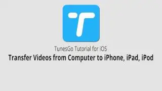 Transfer Videos from Computer to iPhone,iPad,iPod |TunesGo for iOS