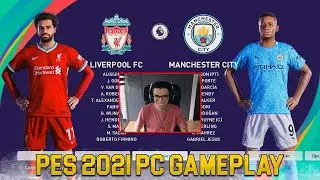 THIS IS PES 2021 ON PC WITH EVERYTHING LICENSED! - LIVERPOOL VS MANCHESTER CITY