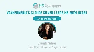 VaynerMedia's Claude Silver Leads HR with Heart
