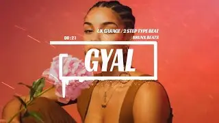[FREE] 'GYAL' | MELODIC UK GARAGE/2 STEP TYPE BEAT