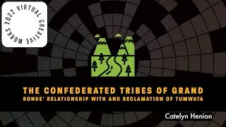 The Confederated Tribes of Grand Ronde' Relationship with and Reclamation of Tumwata