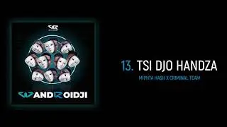 Miphta Hash - Tsi Djo Handza feat. Criminal Team (Audio Officiel)
