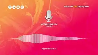 Podcast #15 AirTagy v detailu, Apple Store v ČR a Apple Premium Reselleři… | ApplePodcast.cz
