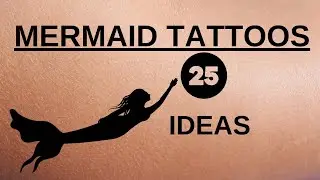 Enchanting Mermaid Tattoos  - 25 Ideas!  Dive into Ocean Inspired Ink Magic!