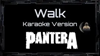 Pantera • Walk (CC) 🎤 [Karaoke] [Instrumental Lyrics]