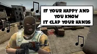 CS:GO - 4 ♫ If You're Happy And You Know It♫