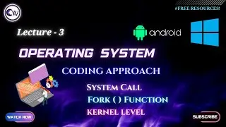 Operating System Course | L - 3 | System Calls | Coding | Fork #operatingsystem #education