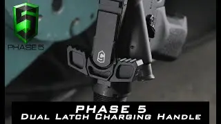Phase 5 Dual Latch Charging Handle Introduction