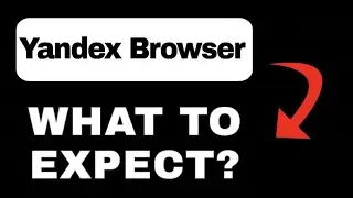 Yandex Browser Web Browser App Overview - What to Expect