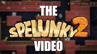 We Attempt to Play Spelunky 2