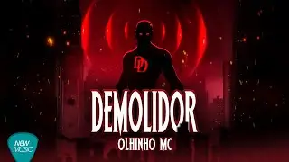 Demolidor - Olhinho Mc (Prod. Jatobá Beatz)