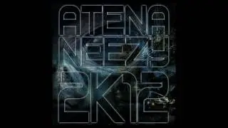 Atena Neezy - 2K12 (Prod Atena Neezy) with Lyrics