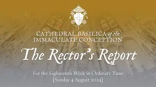 The Rector's Report: 4 August 2024
