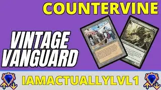 Breaking the Rules of Magic - CounterVine - Vintage Vanguard Ep. 2