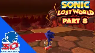 Sonic Lost World| Part 8- Lava Mountain Sucks Too
