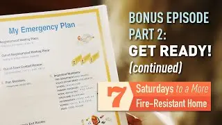 7 Saturdays to a More Fire-Resistant Home: Get Ready! (Bonus Episode, Part 2)