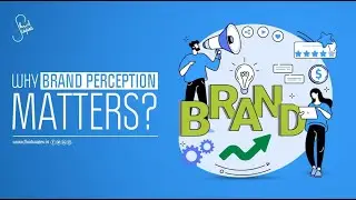 Why Brand Perception Matters The Complete Guide | Fluidscapes