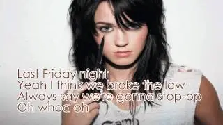 Last Friday Night (HQ) by Katy Perry (lyrics)