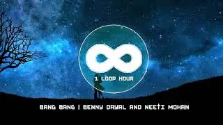 Bang Bang Title Track -1 LOOP HOUR - Bang Bang