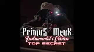 MENX & PRIMUS - Top Secret (Instrumental by Lou'sArt)
