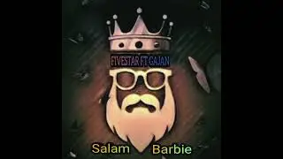MekanFiveStar ft GaJaN Salam Barbie @MekanFivestar @Gajan #trending #trend #trend  #trendingnews