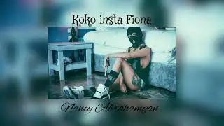 Koko insta Lvaceluc heto Fiona - Nancy Abrahamyan (Премьера песни, 2021)