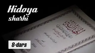 Hidoya sharhi | 8 | Najosat tushgan quduqni tozalash | Shayx Sodiq Samarqandiy