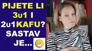 Pijete li 3u1 i 2u1 KAFU? Znate li kakvu 