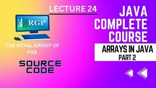Java Lecture 24 Arrays in Java | Arrays in a loop in Java | the royal group of Pak