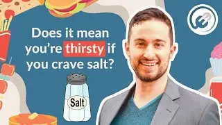 Does it mean you’re thirsty if you crave salt?