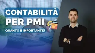Contabilità per PMI - Perché è cosi importante!