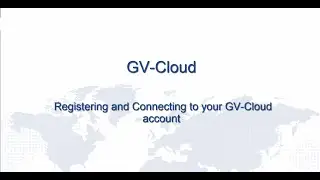 GV-Cloud VMS (1): Registering and Logging in GV-Cloud Portal