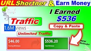 I Earned $536 From Url Shortner and Earn Money || link shortener unlimited trick