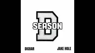 D Season- DigBar & Jake Hole