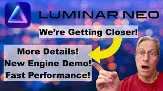 Luminar Neo, the Next Reveal: Getting Closer! (Full Demo)