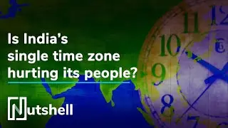 Is India’s single time zone hurting its people? | Nutshell
