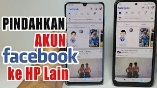 Cara Memindahkan Akun Facebook Ke Hp Lain