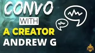 (Convo with a Creator) Andrew G